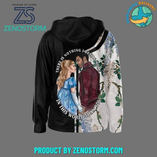 Bridgerton There Is Nothing I Desire More Zip Hoodie