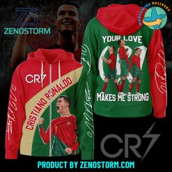 Cristiano Ronaldo CR7 You Love Make Me Strong Zip Hoodie