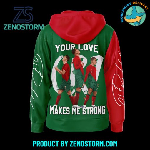 Cristiano Ronaldo CR7 You Love Make Me Strong Zip Hoodie