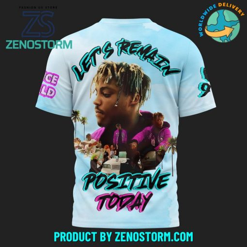 Juice Wrld 999 Let’s Remain Positive Today Shirt