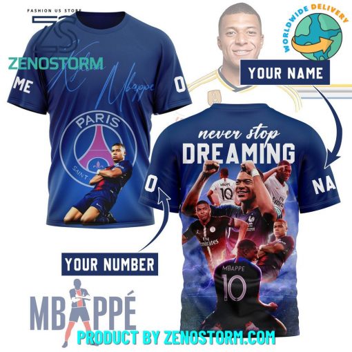 Kylian Mbappe Never Stop Dreaming Customized Shirt