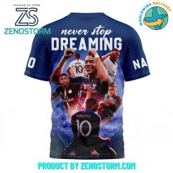 Kylian Mbappe Never Stop Dreaming Customized Shirt