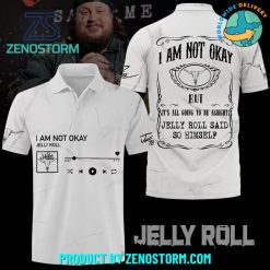 Jelly Roll I Am Not Okay New Song Polo Shirt