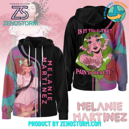 Melanie Martinez Is It True That Pain Is Beauty New Zip Hoodie