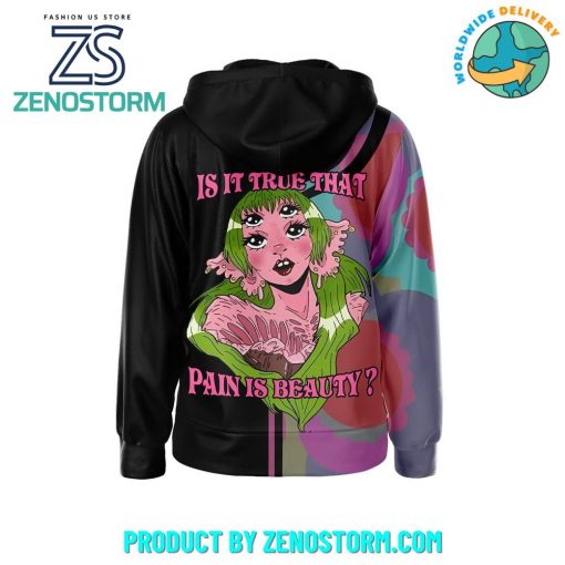 Melanie Martinez Is It True That Pain Is Beauty New Zip Hoodie