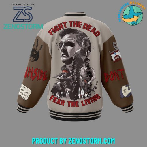 The Walking Dead Fight The Dead Fear The Living Baseball Jacket