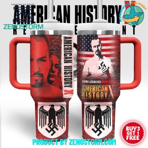 American History X Some Legacies Must End Stanley Tumbler