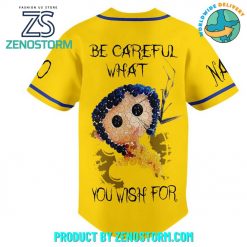 Coraline Be Careful What You Wish For Baseball Jersey