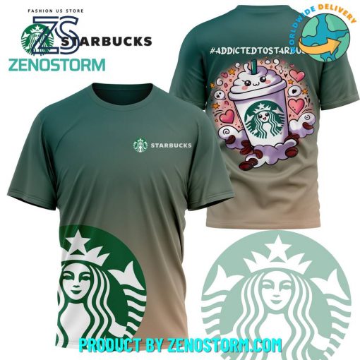 Starbucks Coffee Addicted To Starbucks Shirt