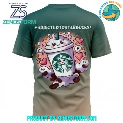 Starbucks Coffee Addicted To Starbucks Shirt