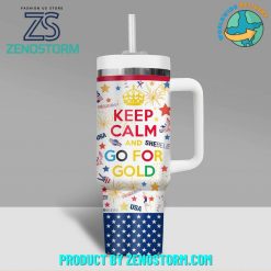 USA Olympic Paris 2024 Keep Calm And Go For Gold Stanley Tumbler