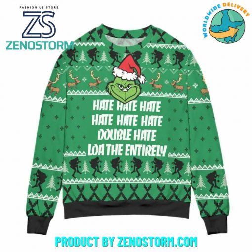 The Grinch Hate Double Hate Loathe Entirely Christmas Sweater