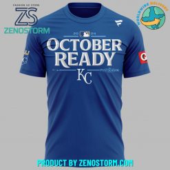 Kansas City Royals Octorber Ready HEYHEYHEYHEY Shirt