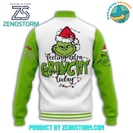 The Grinch Feeling Extra Grinchy Today Personalized Baseball Jacket