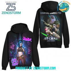 Arcane League of Legends Everyone Changed Too Hoodie, Zip Hoodie, Sweatshirt