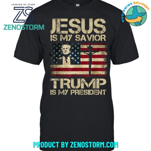 Jesus Is My Savior Trump Is My President Trump 2024 USA Flag Shirt