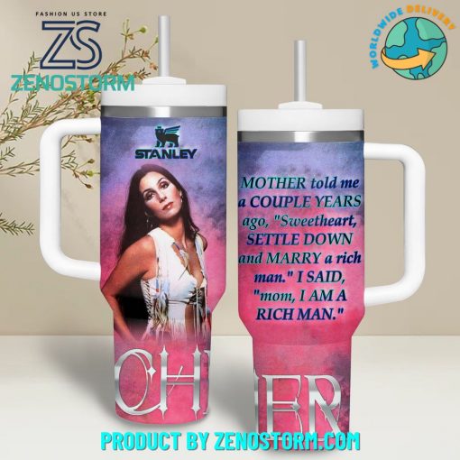 Cher Singer Mom I Am a Rich Man 40oz Stanley Tumbler