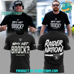 Las Vegas Raiders Why Not Brock Brock For Oroy Shirt