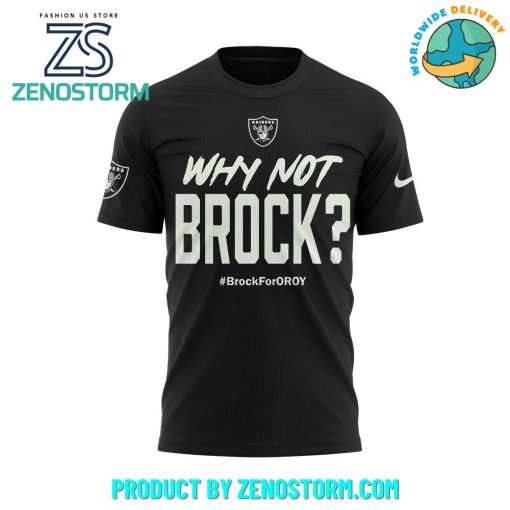 Las Vegas Raiders Why Not Brock Brock For Oroy Shirt