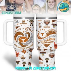 Texas Longhorns Just A Girl Who Love Her Stanley Tumbler