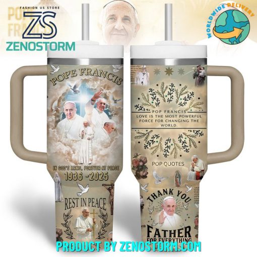 Pope Francis 1936-2025 Rest In Peace 40oz Stanley Tumbler