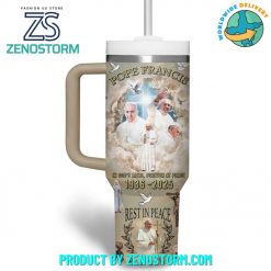 Pope Francis 19362025 Rest In Peace 40oz Stanley Tumbler