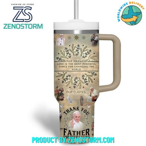 Pope Francis 1936-2025 Rest In Peace 40oz Stanley Tumbler